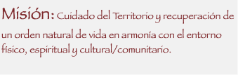 Misión: Cuidado del Territorio y recuperación de u